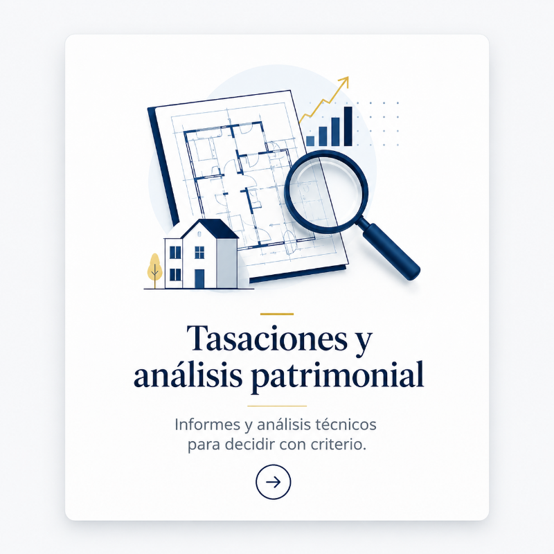 Tasaciones inmobiliarias y análisis patrimonial para la valoración de viviendas, herencias e inversiones.