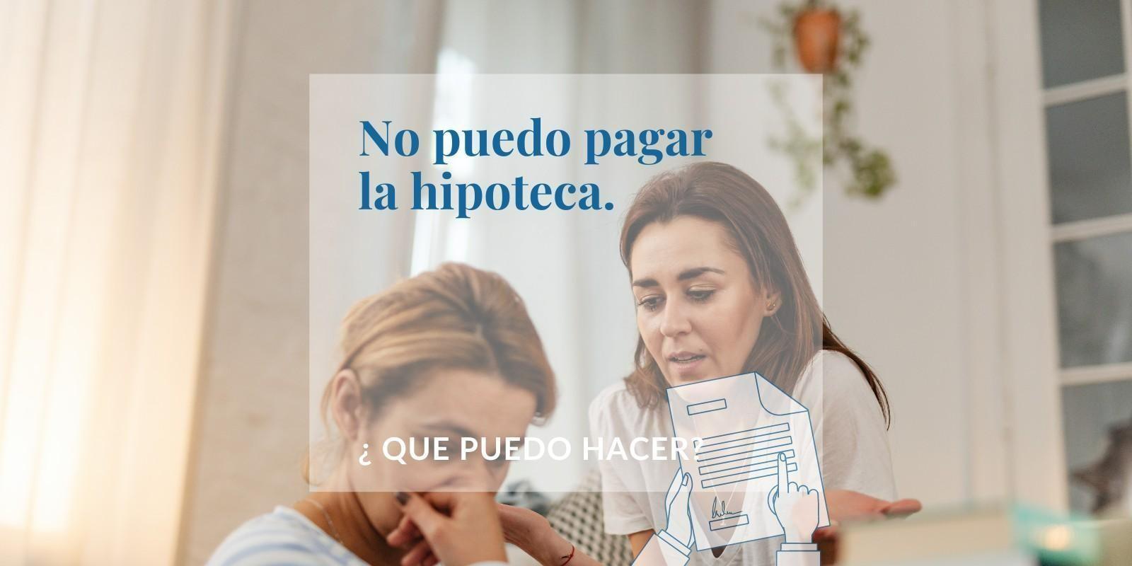  ¿Qué sucede si no puedo pagar la hipoteca? 